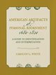 American Artifacts of Personal Adornment, 1680-1820, White Carolyn L.
