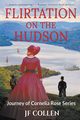 Flirtation on the Hudson, Collen J.F.
