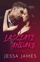 Lasciati andare, James Jessa