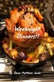 Weeknight Dinners!!, Saide Dana Matthew