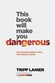 This Book Will Make You Dangerous, Lanier Tripp