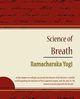 Science of Breath - Ramacharaka Yogi, Ramacharaka Yogi