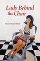 Lady Behind the Chair, Miner Teresa Mary