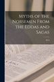 Myths of the Norsemen From the Eddas and Sagas, Guerber H A. d. 1929