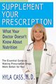 Supplement Your Prescription, Cass M.D. Hyla