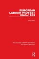 European Labour Protest 1848-1939, Geary Dick