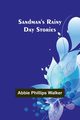 Sandman's rainy day stories, Walker Abbie