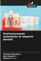 Posizionamento immediato di impianti dentali, Rajendran Reshma
