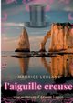 L'aiguille creuse, Leblanc Maurice