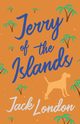 Jerry of the Islands, London Jack