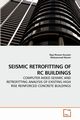 SEISMIC RETROFITTING OF RC BUILDINGS, Hussain Raja Rizwan