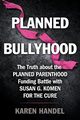 Planned Bullyhood, Handel Karen