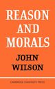 Reason and Morals, Wilson