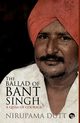 The Ballad of Bant Singh, Dutt Nirupama