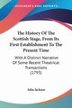 The History Of The Scottish Stage, From Its First Establishment To The Present Time, Jackson John