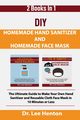 DIY Homemade Hand Sanitizer and Homemade Face Mask, Henton Dr. Lee
