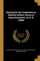 Hearing by the Committee on Military Affairs, House of Representatives, on H. R. 23862, on Military Affairs United States Congr