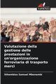 Valutazione della gestione delle prestazioni in un'organizzazione ferroviaria di trasporto merci, Mbonambi Sthembiso Samuel