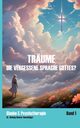 Trume - die vergessene Sprache Gottes?, Uecker-Geischlger Hedwig