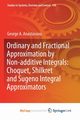 Ordinary and Fractional Approximation by Non-additive Integrals, Anastassiou George A.