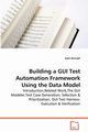 Building a GUI Test Automation Framework Using the Data Model, Alsmadi Izzat
