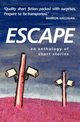 Escape an Anthology of Short Stories, 