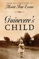 Guinevere's Child, Evans Marie True