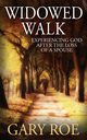 Widowed Walk, Roe Gary