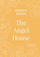 The Angel House, Ekman Kirstin