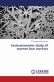 Socio-Economic Study of Women Lace Workers, Subrahmanya Sarma y. V. S.