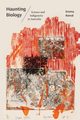 Haunting Biology, Kowal Emma