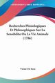 Recherches Phisiologiques Et Philosophiques Sur La Sensibilite Ou La Vie Animale (1786), De Seze Victor