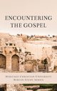 Encountering the Gospel, 
