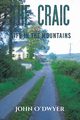 The Craic and Life in the Mountains, O'Dwyer John