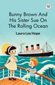 Bunny Brown And His Sister Sue On The Rolling Ocean, Hope Laura Lee