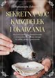 Sekretna moc kadzideek i okadzania, Zobernig Annemarie