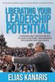 Liberating Your Leadership Potential, Kanaris Elias