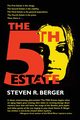 The Fifth Estate, Berger Steven R.