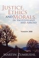 Justice, Ethics and Morals in Switzerland and Abroad, Zumbuehl Martin