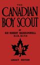 The Canadian Boy Scout (Legacy Edition), Baden-Powell Robert