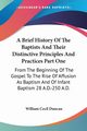A Brief History Of The Baptists And Their Distinctive Principles And Practices Part One, Duncan William Cecil
