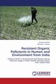 Persistent Organic Pollutants in Human and Environment from India, Mishra Kumkum