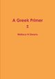 Greek primer, Stearns Wallace N