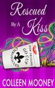 Rescued by a Kiss, Mooney Colleen