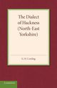 The Dialect of Hackness (North-East Yorkshire), Cowling G. H.