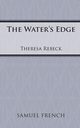 The Water's Edge, Rebeck Theresa