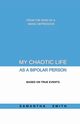 My Chaotic Life As A Bipolar Person, Smith Samantha