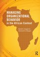 Managing Organizational Behavior in the African Context, Zoogah David B.