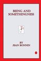 Being and Somethingness, Bonnin Jean