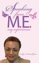 Speaking From M.E., Powell-Jones Carolyn S.